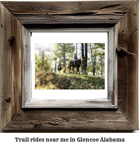 trail rides near me in Glencoe, Alabama